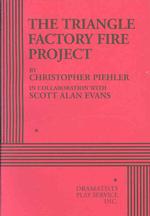 The Triangle Factory Fire Project (Acting Edition for Theater Productions)