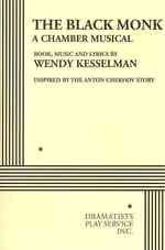 The Black Monk : A Chamber Musical: Inspired by the Anton Chekhov Story