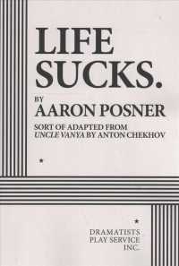 Life Sucks. : Sort of Adapted from Uncle Vanya by Anton Chekhov