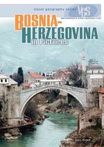 Bosnia-Herzegovina in Pictures (Visual Geography. Second Series)