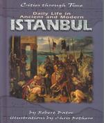 Daily Life in Ancient and Modern Istanbul (Cities through Time)