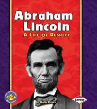Abraham Lincoln : A Life of Respect (Pull Ahead Books)
