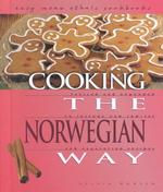 Cooking the Norwegian Way : To Include New Low-Fat and Vegetarian Recipes (Easy Menu Ethnic Cookbooks) （2 REV EXP）