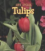 Tulips (First Step Nonfiction: Plant Life Cycles)