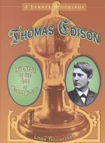 Thomas Edison : Inventor of the Age of Electricity (Lerner Biography)