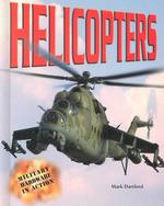 Helicopters (Military Hardware in Action)