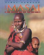 The Masai of Africa (First Peoples)