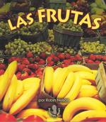 Las frutas (Fruits) (Mi Primer Pasa Al Mundo Real / First Step Nonfiction)