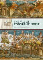 The Fall of Constantinople (Pivotal Moments in History)