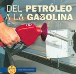 Del Petroleo a La Gasolina / from Oil to Gas (De Principio a Fin/start to Finish)