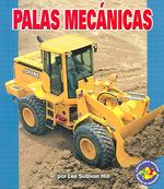 Palas Mecanicas/earthmovers (Libros Para Avanzar - Potencia En Movimiento /pull Ahead Books - Mighty Movers)