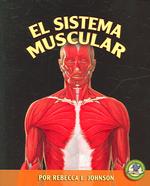 El Sistema Muscular/ the Muscular System (Libros Sobre El Cuerpo Humano Para Mandrugadores/early Bird Body Systems)