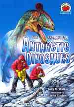 The Search for Antarctic Dinosaurs (On My Own Science) （Reprint）