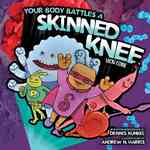 Your Body Battles a Skinned Knee (Body Battles)