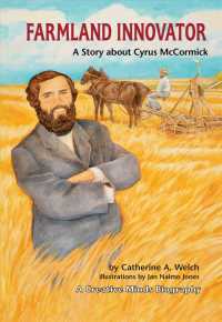 Farmland Innovator : A Story about Cyrus Mccormick (Creative Minds Biographies)