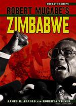 Robert Mugabe's Zimbabwe (Dictatorships)