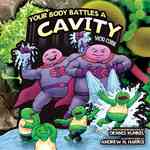 Your Body Battles a Cavity (Body Battles)