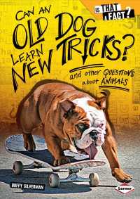 Can an Old Dog Learn New Tricks? : And Other Questions about Animals (Is That a Fact?)