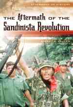 The Aftermath of the Sandinista Revolution (Aftermath of History)