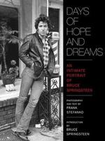Days of Hopes and Dreams: an Intimate Portrait of Bruce Springsteen