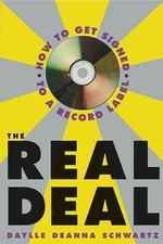 The Real Deal: How to Get Signed to a Record Label （Updated & Expanded ed.）