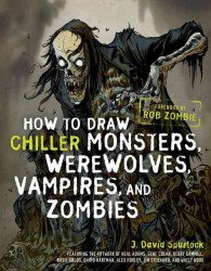 How to Draw Chiller Monsters, Werewolves, Vampires, and Zombies （Original）