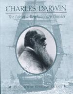 Charles Darwin : The Life of a Revolutionary Thinker