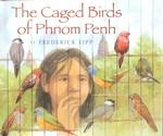 The Caged Birds of Phnom Penh