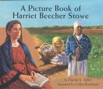 A Picture Book of Harriet Beecher Stowe (Picture Book Biography) （1ST）