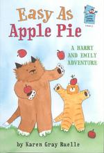Easy as Apple Pie: a Harry and Emily Adventure (a Holiday House Reader, Level 2) (Holiday House Readers Level 2)