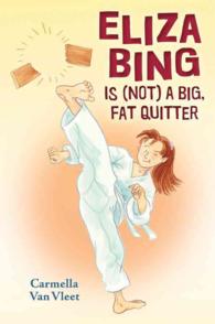 Eliza Bing Is Not a Big, Fat Quitter (Eliza Bing)
