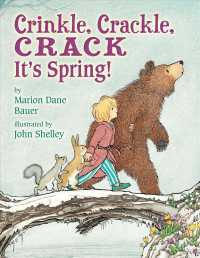 マリオン・デ－ン・バウア－文／ジョン・シェリー絵『はるのおとがきこえるよ』（原書）<br>Crinkle, Crackle, CRACK : It's Spring!