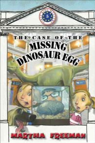 The Case of the Missing Dinosaur Egg (First Kids Mystery)