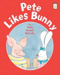 Pete Likes Bunny (I Like to Read)