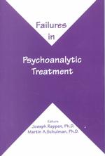Failures in Psychoanalytic Treatment