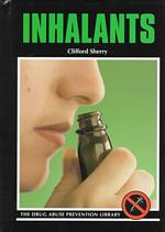 Inhalants (Drug Abuse Prevention Library) （Revised）