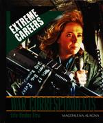 War Correspondents : Life under Fire (Extreme Careers) （Library Binding）