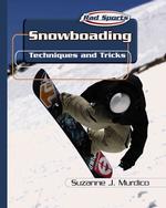 Snowboarding : Techniques and Tricks (Rad Sports: Techniques and Tricks) （Library Binding）