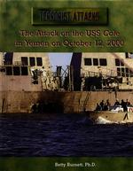 The Attack on the USS Cole in Yemen on October 12, 2000 (Terrorist Attacks) （Library Binding）