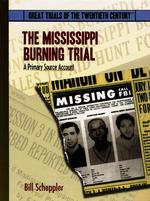The Mississippi Burning Trial : A Primary Source Account (Great Trials of the Twentieth Century) （Library Binding）