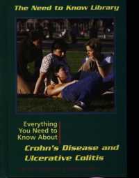 Everything You Need to Know about Crohn's Disease and Ulcerative Colitis (The Need to Know Library (1994-2004)) （Library Binding）