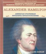 Alexander Hamilton : American Statesman / Estadista Estadounidense (Famous People in American History / Grandes Personajes En La Historia de Los Estados Unidos) （Library Binding）