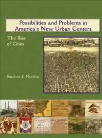 Possibilities and Problems in America's New Urban Centers : The Rise of Cities (America's Industrial Society in the 19th Century)