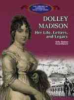 Dolley Madison: Her Life, Lett
