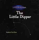 The Little Dipper (Library of Constellations) （Library Binding）