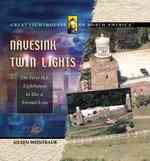 Navesink Twin Lights : The First Electric Lighthouse (Great Lighthouses of North America) （Library Binding）