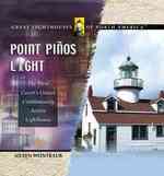 Point Pinos Light : The West Coast's Oldest Continuously Active Lighthouse (Great Lighthouses of North America) （Library Binding）