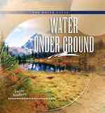 Water under Ground (Water Cycle) （Library Binding）