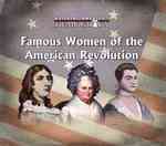 Famous Women of the American Revolution (Building America's Democracy) （Library Binding）