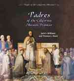 Padres of the California Mission Frontier (People of the California Missions) （Library Binding）